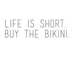 Quote put on your bikinis