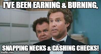 Breaking necks and cashin checks