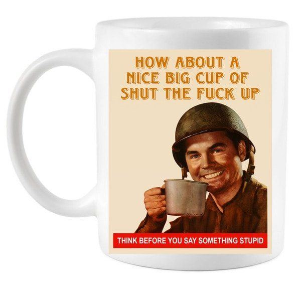 Power S. reccomend Cup of shut the fuck up