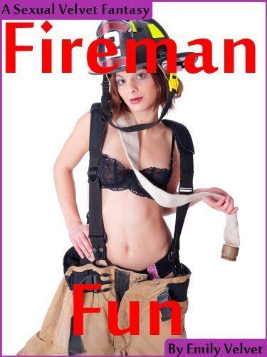 best of Fireman fantasy Girl erotic