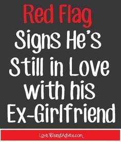 Signs hes not over his ex