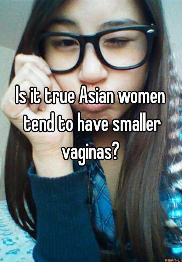 Daisy reccomend Asian smaller vaginas