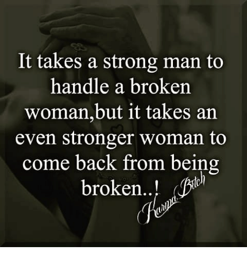 best of Man to strong broken a handle It a woman takes
