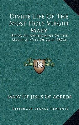 Masher reccomend Abridgement being city divine god holy life most mystical virgin