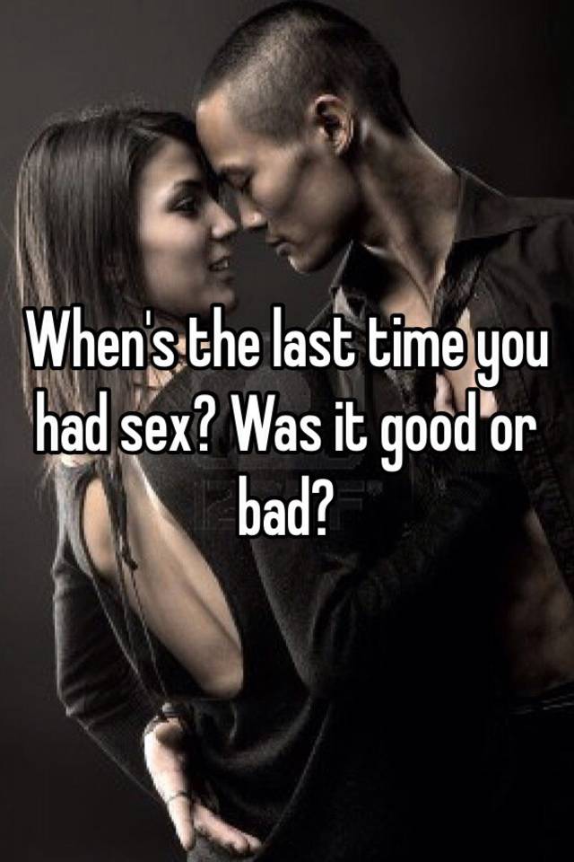 Motor reccomend The last time i had sex