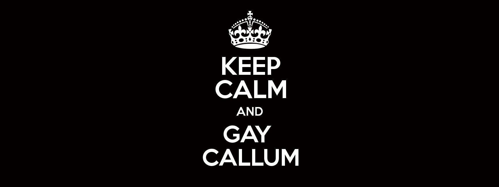 Callums gay