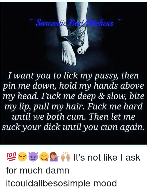 I Want A Dick In My Pussy
