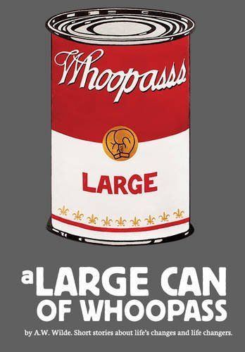 A can of whoop ass