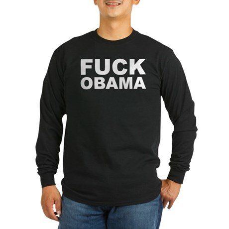 Fuck obama t shirts