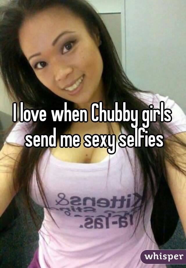 Chubby teen girl selfies