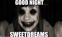 Scary sweet dreams meme